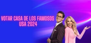 Votar Casa de los Famosos USA 2024