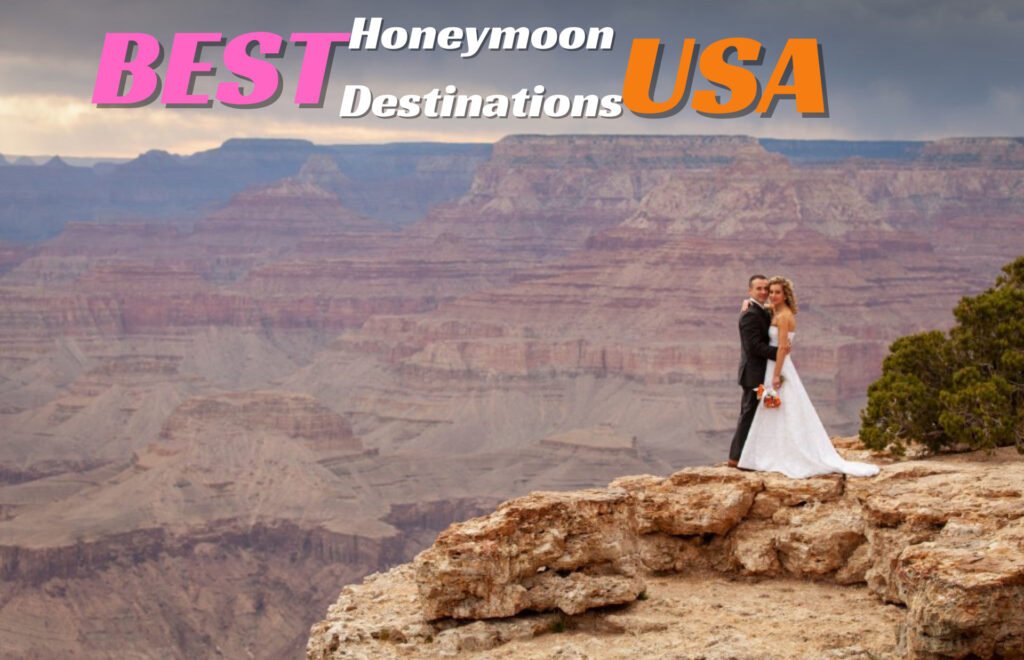 Best Honeymoon Destinations in USA