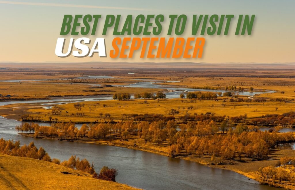 Best Places to Visit in September USA