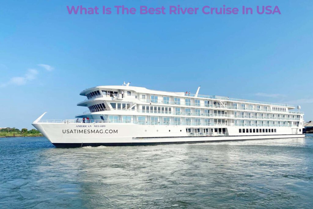 What Is The Best River Cruise In USA